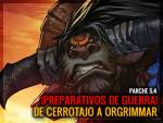 Parche 5.4: De Cerrotajo a Orgrimmar