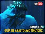 Guía de Asalto: Immerseus 10N