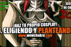 Tutorial Cosplay eligiendo y planteando