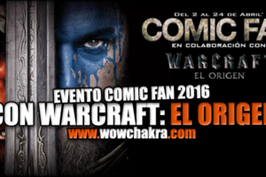 Evento Comic Fan Warcraft el Origen