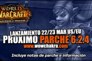 Guía WowChakra Parche 6.2.4