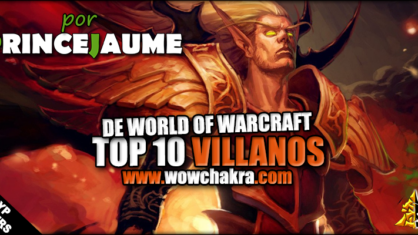 Top 10 Villanos de World of Warcraft