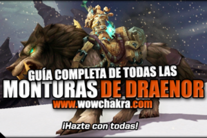 Guía Todas las Monturas de Draenor