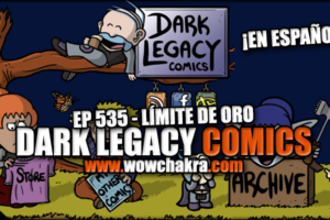 Dark Legacy Comics 535 Límite de oro