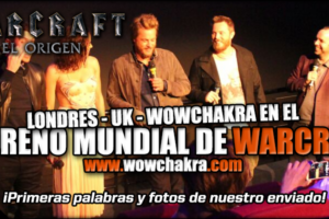 Warcraft UK Premiere Wowchakra