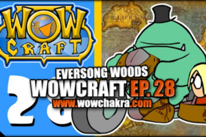 WowCraft Episode 28