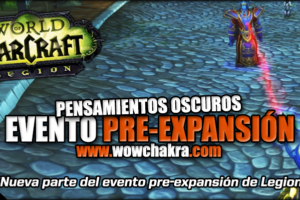 Pensamientos oscuros evento pre-expansión de Legion