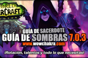 Guía de Sacerdotes Sombras Legion 7.0.3