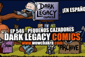Dark Legacy Comics 546 Pequeños Cazadores