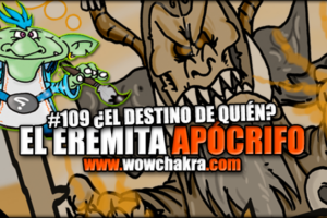 Eremita Apocrifo #109 ¿El destino de quién?