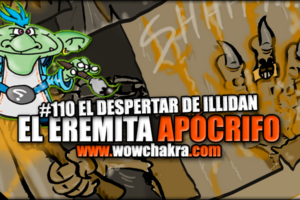 Eremita Apocrifo #110 El Despertar de Illidan