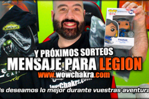 Mensaje para Legion y proximos sorteos en WowChakra