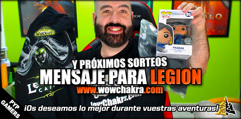 Mensaje para Legion y proximos sorteos en WowChakra
