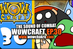 WowCraft Episode 30
