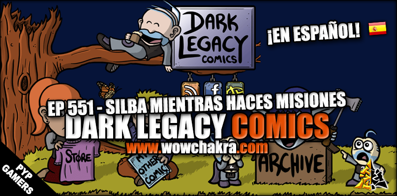 Dark Legacy Comics 551 Silba mientras haces misiones