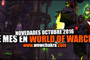 Novedades en World of Warcraft Octubre 2016