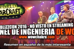 Panel de Ingeniería de WoW BlizzCon 2016