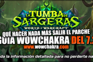 Guía WowChakra del Parche 7.2