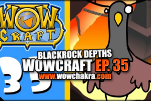 WowCraft Episode 35