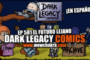 Dark Legacy Comics 581 Futuro lejano