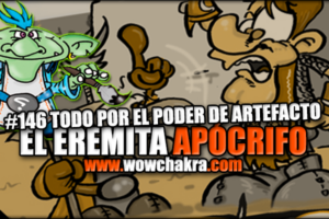 Eremita Apocrifo 146 Todo por el Poder de Artefacto