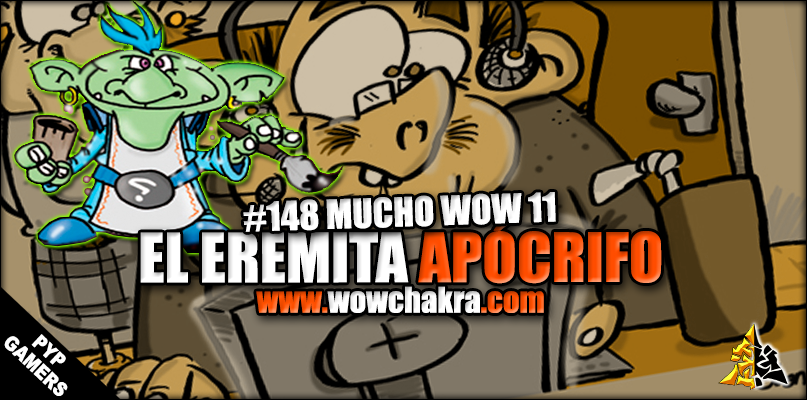 Eremita Apocrifo 148 Mucho WoW 11