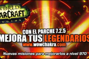 Mejora de Legendarios en el Parche 7.2.5