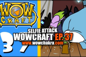 WowCraft Episode 37