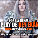 Cosplay de Rey Exánime por Ely Renae