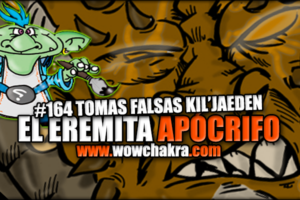 Eremita Apocrifo 164 Tomas falsas Kil'jaeden