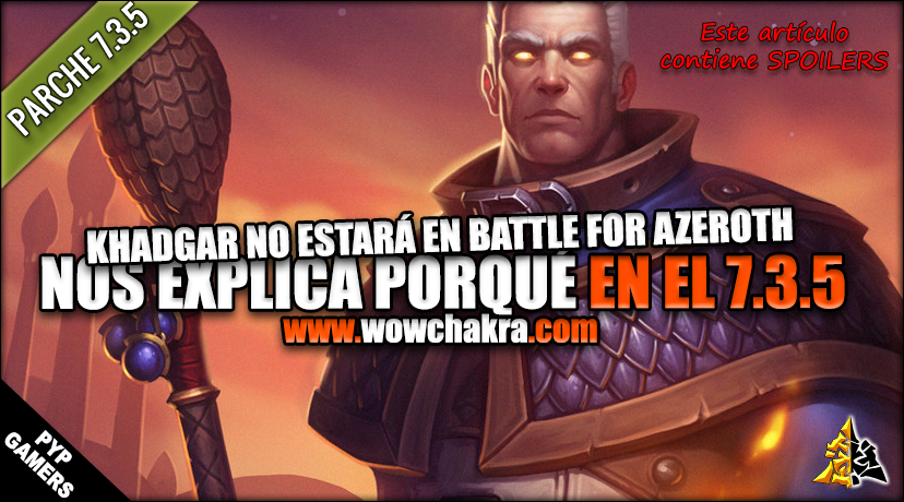 Khadgar en el Parche 7.3.5 Spoilers