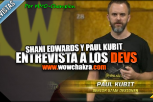 Entrevista a Shani Edwards y Paul Kubit por MMO-Champion