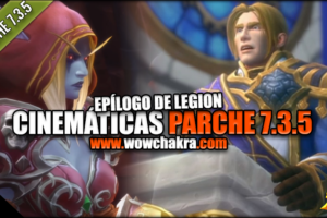 Cinemáticas del Parche 7.3.5 Epilogo de Legion