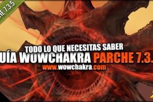 Guía WowChakra Parche 7.3.5