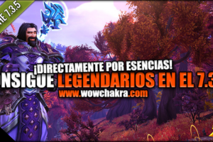 Consigue Legendarios por esencias en el Parche 7.3.5