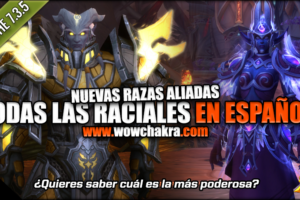 Raciales de las Razas aliadas en el Parche 7.3.5