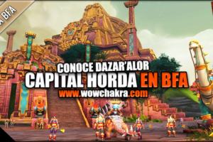 Conoce Dazar'alor la nueva ciudad capital de la Horda en Battle for Azeroth