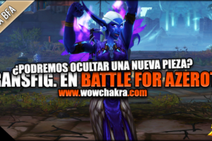 Transfiguración en Battle for Azeroth