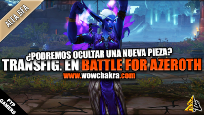 Transfiguración en Battle for Azeroth