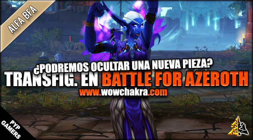Transfiguración en Battle for Azeroth