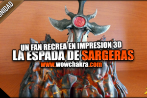 Espada de Sargeras en Impresion 3D