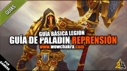 Guía de Paladín Reprensión Legion 7.3.5
