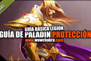 Guía de Paladín Protección Legion 7.3.5