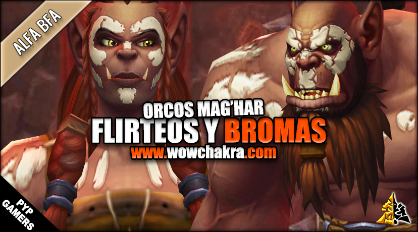 [Battle for Azeroth] Flirteos y bromas de los Orcos Mag'har