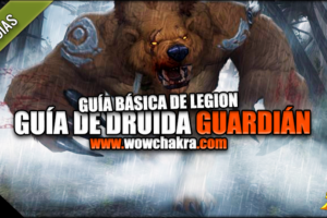 Guía de Druida Guardián Legion 7.3.5