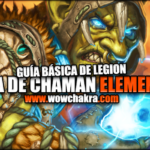 Guía de Chamán Elemental Legion 7.3.5