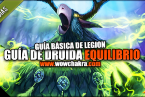 Guía de Druida Equilibrio Legion 7.3.5