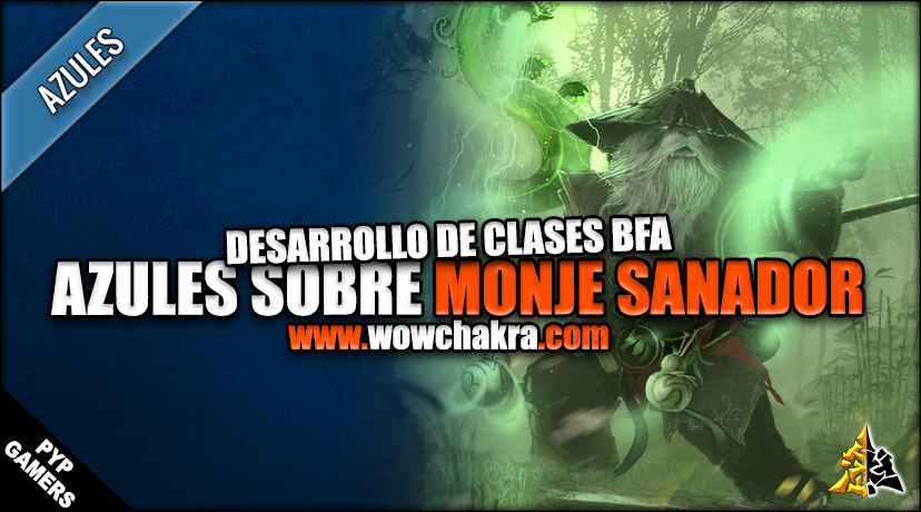 Azules sobre el Monje Tejedor de Nieblas en Battle for Azeroth