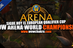 No te pierdas hoy y mañana el European Qualifier Cup del WoW Arena World Championship (9 y 10 Junio)