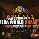 Final de verano del WoW Arena World Championship el 14 y 15 de Junio